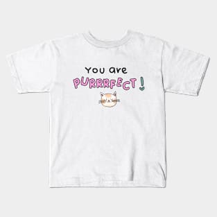 You are purrfect Kids T-Shirt